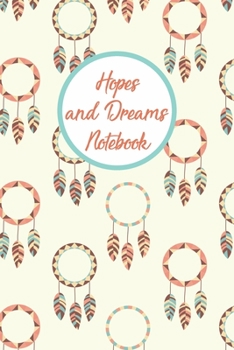 Hopes and Dreams Notebook: A Guided Diary With Prompts To Record All Your Dreams