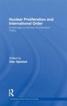 Hardcover Nuclear Proliferation and International Order: Challenges to the Non-Proliferation Treaty Book