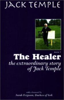 Paperback The Healer: The Extraordinary Story of Jack Temple Book