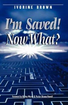 Paperback I'm Saved! Now What? Book