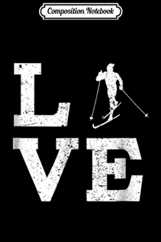 Composition Notebook: I Love Cross Country Skiing Funny For Coach Fan Journal/Notebook Blank Lined Ruled 6x9 100 Pages