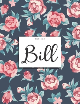 Monthly Bill: Daily and Monthly Budget Planner Workbook with Bill Payment Tracker Debt and Savings Log Organizer Income Expenses Tracker Budgeting ... Personal or Business Accounting Notebook