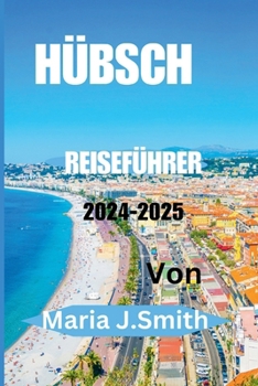 Hübsch REISEFÜHRER 2024-2025 (German Edition)