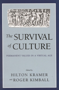The Survival of Culture: Permanent Values in a Virtual Age