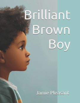 Paperback Brilliant Brown Boy Book