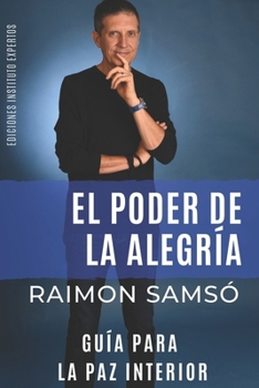 El Poder de la Alegría: Guía para la Paz Interior (Desarrollo Personal y Autoayuda) (Spanish Edition) - Book #1 of the El poder de los hábitos