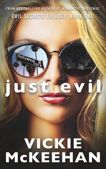 Just Evil - Book #1 of the Evil Secrets Trilogy