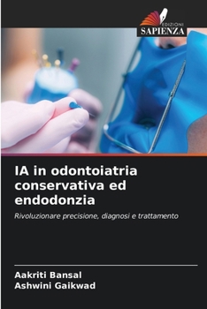IA in odontoiatria conservativa ed endodonzia (Italian Edition)