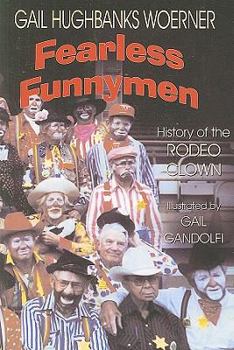 Paperback Fearless Funnymen: The History of the Rodeo Clown Book
