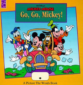 Hardcover Walt Disney's Mickey Mouse: Go, Go, Mickey Mouse! (Picture the Words Book Series) Book