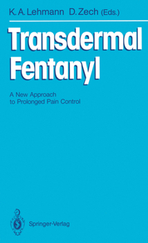 Paperback Transdermal Fentanyl: A New Approach to Prolonged Pain Control Book