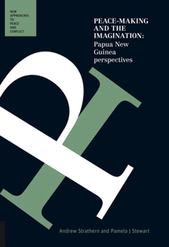 Paperback Peace-Making and the Imagination: Papua New Guinea Perspectives Book