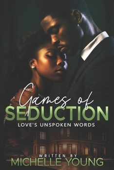 Paperback Games of Seduction: Loves Unspoken Words Book