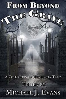 Paperback From Beyond the Grave: A Collection of 19 Ghostly Tales Book