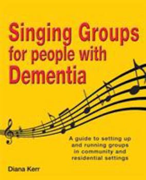 Paperback Singing Groups for People with Dementia Book