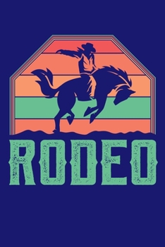 Rodeo: Western Journal Country Show Lover Note-Taking Planner Book, Cowgirl Cowboy Gifts, Birthday Present