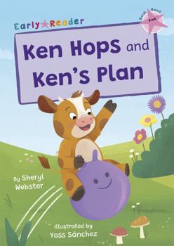 Paperback Ken Hops and Ken's Plan: (Pink Early Reader) (Maverick Early Readers) Book