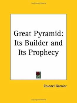 Paperback Great Pyramid: Its Builder and Its Prophecy Book