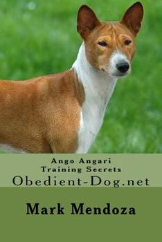 Paperback Ango Angari Training Secrets: Obedient-Dog.net Book