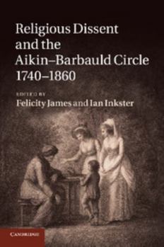 Paperback Religious Dissent and the Aikin-Barbauld Circle, 1740 1860 Book