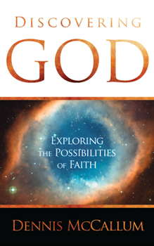 Paperback Discovering God: Exploring the Possibilities of Faith Book