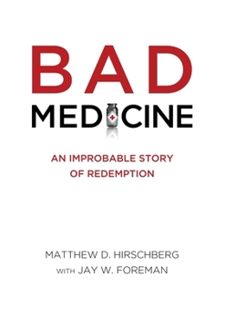 Paperback Bad Medicine: An Improbable Story of Redemption Book