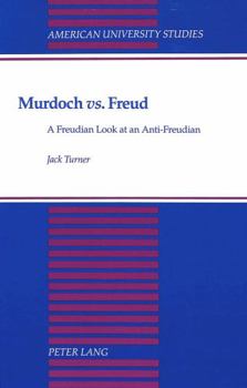Hardcover Murdoch «Vs.» Freud: A Freudian Look at an Anti-Freudian Book