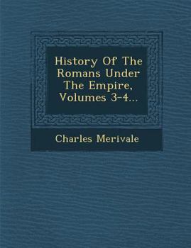 Paperback History Of The Romans Under The Empire, Volumes 3-4... Book