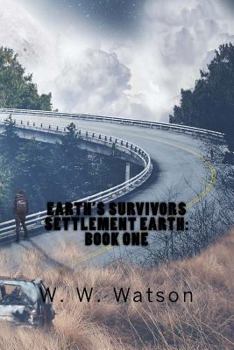 Paperback Earth's Survivors Settlement Earth: Book One Book