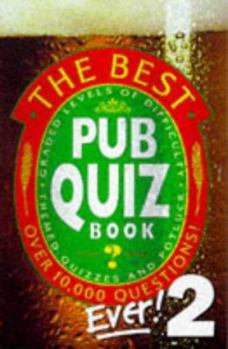 Paperback The Best Pub Quiz Book Ever! Book