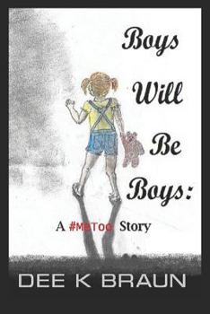 Paperback Boys Will Be Boys: A #MeToo Story Book