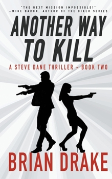 Paperback Another Way To Kill: A Steve Dane Thriller Book