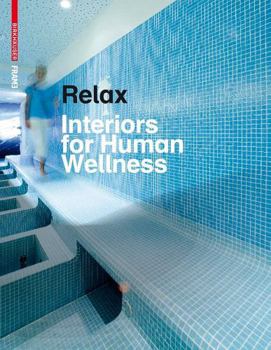 Hardcover Relax: Interiors for Human Wellness Book