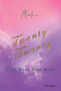 Make Twenty Twenty Your Best Year Ever: Nifty 1 year (Jan to Dec 2020) |Weekly Daily Calendar Organizer + Academic | BONUS Password Log | BONUS ... Quotes | Pink Purple Gradient Cosmo