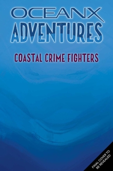 Paperback Coastal Crime Fighters (Oceanx Book 4) Book