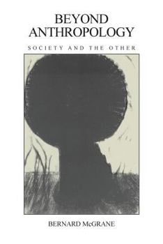 Paperback Beyond Anthropology: Society and the Other Book