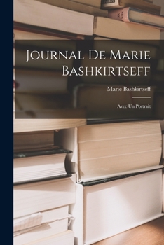 Paperback Journal de Marie Bashkirtseff: Avec un Portrait Book