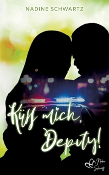 Paperback Küss mich, Deputy! (German Edition) [German] Book