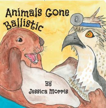 Paperback Animals Gone Ballistic Book