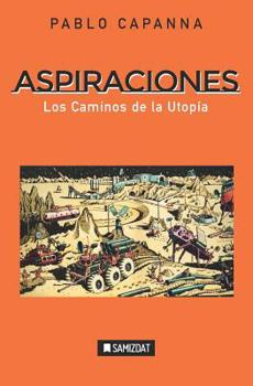 Paperback Aspiraciones: Los Caminos de la Utopía [Spanish] Book