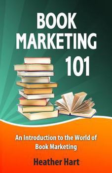 Paperback Book Marketing 101: Marketing Your Book on a Shoestring Budget Book