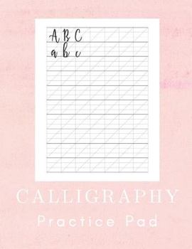 Paperback Calligraphy Practice Pad: Modern Calligraphy Practice Book - 160 Sheet Pad Book