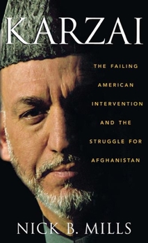 Hardcover Karzai: The Failing American Intervention and the Struggle for Afghanistan Book
