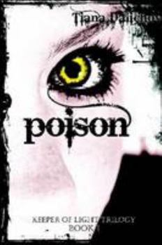 Poison - Book #1 of the Keeper of Light Trilogy