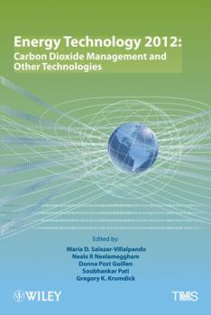 Hardcover Energy Technology 2012: Carbon Dioxide Management and Other Technologies Book