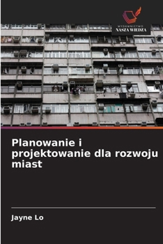Paperback Planowanie i projektowanie dla rozwoju miast [Polish] Book