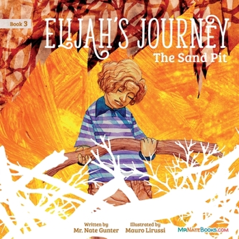 Paperback Elijah's Journey Children's Storybook 3, The Sand Pit Book