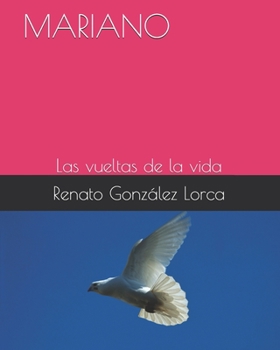 MARIANO: Las vueltas de la vida