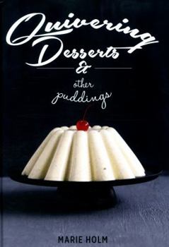 Hardcover Quivering Desserts & Other Puddings Book