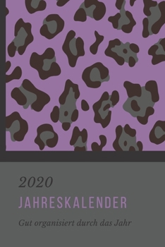 2020 Jahreskalender: Gut organisiert durch das Jahr I Jahresplaner I Wochenplaner I A5 Format I Leo-Design (German Edition)